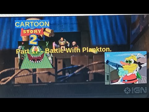 "Cartoon Story 2" Part 17 - Battle With Plankton.