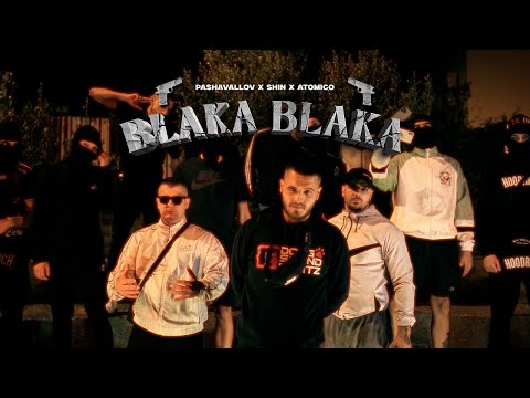 PASHAVALLOV X SHIN X ATOMICO - BLAKA BLAKA (OFFICIAL VIDEO)
