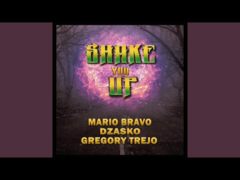 Shake You Up (feat. Dzasko & Gregory Trejo)