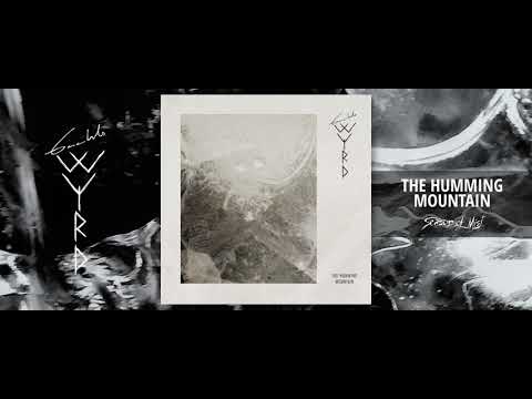 GAAHLS WYRD - The Humming Mountain (Official Streaming Video)