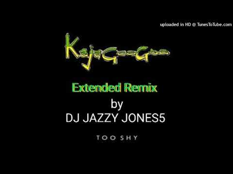 KAJAGOOGOO-TOO SHY (EXTRA SHY EXTENDED REMIX) by DJ JAZZY JONES5