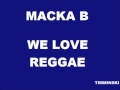 Macka B - We Love Reggae