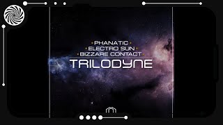 Bizzare Contact vs Phanatic vs Electro Sun - Trilodyne