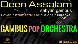 Download lagu 24. Gambus Orchestra DEEN ASSALAM SABYAN instrumental Cover Karaoke minus one mp3