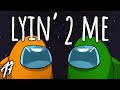 Lyin 2 Me Among Us Song RichaadEB Cover Ft CG5