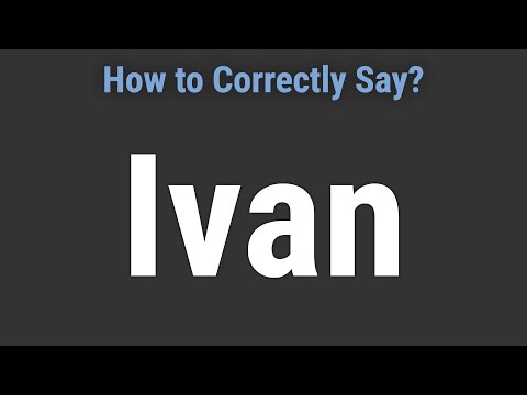 How to Pronounce Name Ivan (Correctly!)