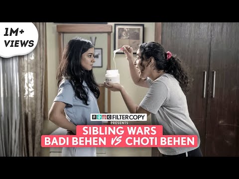 FIlterCopy | Sibling Wars: Badi Behen Vs Choti Behen | Ft. Tanya Sharma, Pratibha Sharma