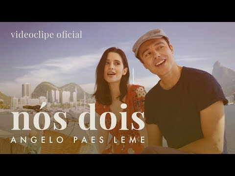 Angelo Paes Leme - Nós Dois [Videoclipe Oficial]