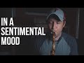#BAM Influences p.4 - Johnny Hodges | "In A Sentimental Mood" | Solo Saxophone