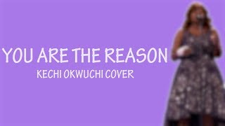 Calum Scott - You Are The Reason || Kechi Cover AGT Golden Buzzer (Lyric)