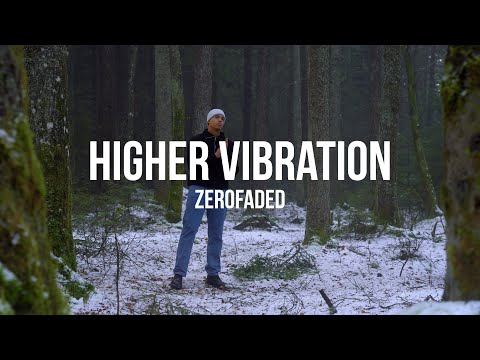 Higher Vibration - ZeroFaded (Music Video)