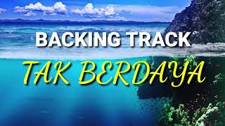 Download lagu BACKING TRACK / TAK BERDAYA / RHOMA IRAMA mp3 Download lagu BACKING TRACK / TAK BERDAYA / RHOMA IRAMA mp3