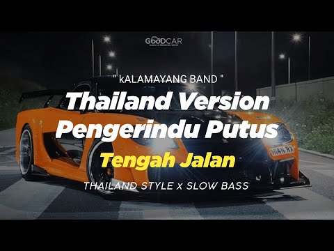 DJ PENGERINDU PUTUS TENGAH JALAN THAILAND STYLE x SLOW BASS " REMIX THAI SLOW