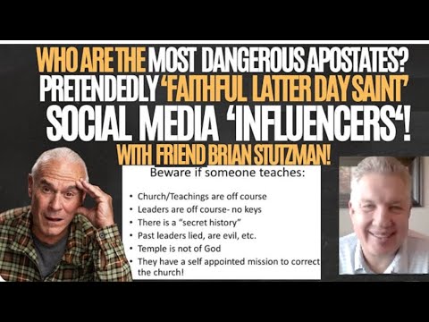 The Most Dangerous of all Apostates? Social Media Influencers who PRETEND to be 'FAITHFUL' LDSaints!