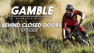 Gamble - Behind Closed Doors - Episode One feat. Sam Blenkinsop, Brook Macdonald
