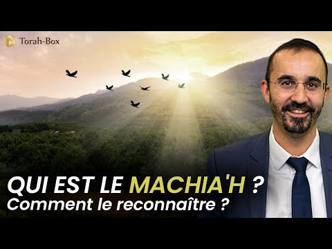 MESSIE ⛑️ QUI EST LE MACHIA'H ? COMMENT LE RECONNAITRE ?