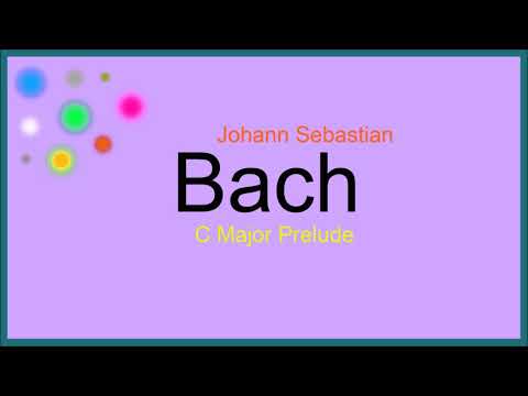 ♫ Klasik Müzik, C Major Prelude, Bach, Classical Music, Bach Songs, Bach Müzikleri ,Bach Video
