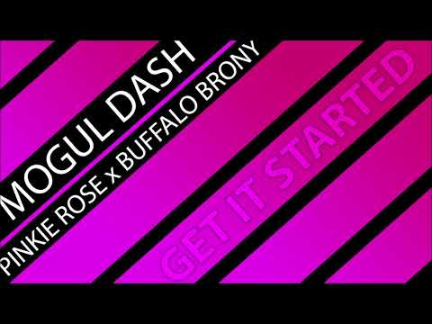 Mogul Dash - Get it Started (Buffalo Brony x Pinkie Rose)