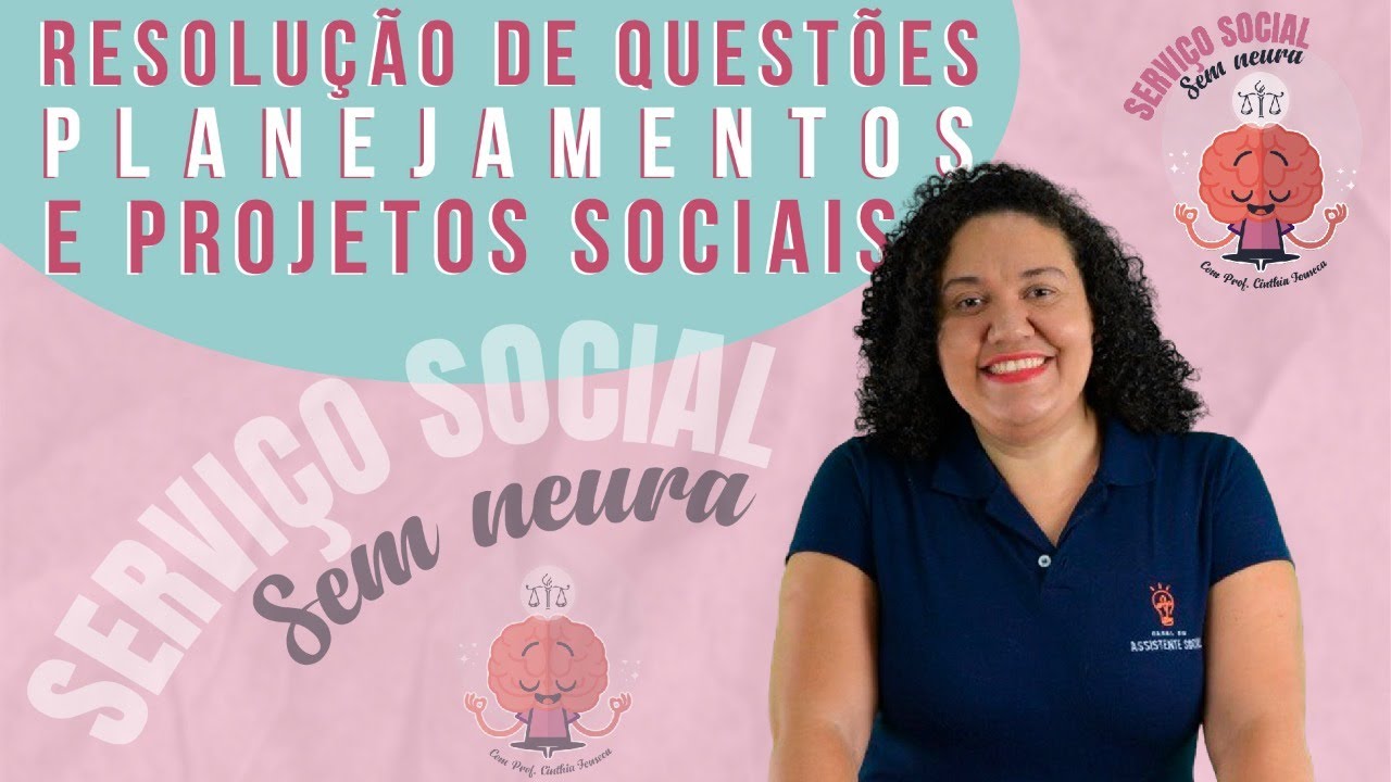 Resolução de Questões | planejamentos e projetos sociais | Aula 15 | Serviço Social Sem Neura