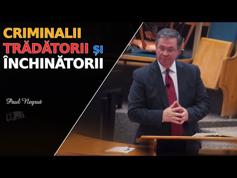 Paul Negruț || The Criminals, the Traitors and the Worshippers