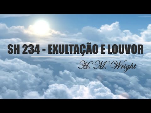 SH 234 - EXULTAÇÃO E LOUVOR (SALMOS E HINOS)
