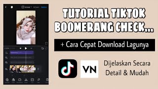 Download lagu TUTORIAL TIKTOK BOOMERANG CHECK | TIKTOKERS PEMULA | TIKTOK VIRAL | TIKTOK BOOMERANG mp3