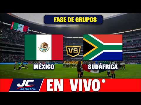 🔴 MÉXICO VS SUDÁFRICA EN VIVO ⚽ INAUGURACIÓN FASE DE GRUPOS 2026 🏆 JC SPORTS