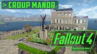 Croup Manor 100% Rebuilt - Building with Mods - Fallout 4