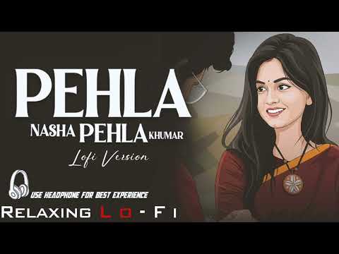 Pehla nasha Pehla Khumar | Relaxing Lofi Version | Bollywood | 90S Hindi Lofi Song | @AkashLofiLover