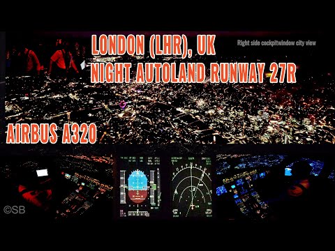 London (LHR) | Night Autoland Approach 27R | great views of the city | Airbus pilots + cockpit views