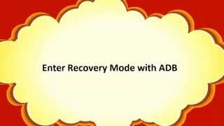 How to Enter Recovery Mode with ADB