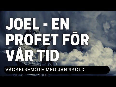 Kolla på JOEL - EN PROFET FÖR VÅR TID - Jan Sköld - Vetlanda Friförsamling! JOEL - EN PROFET FÖR VÅR TID - Jan Sköld - Vetlanda Friförsamling