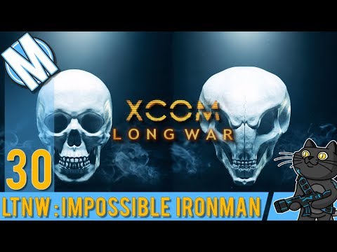 LTNW: XCOM Long War [Impossible Ironman] Part 30 Crashsite funtimes!