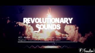 Meghan Trainor ft. Justin Bieber - All About That Bass (Maejor Trap Remix)