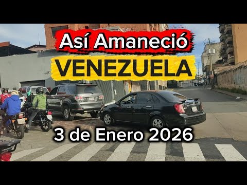 This is how Venezuela and its streets woke up. January 3, 2026