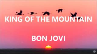 Bon Jovi - King Of The Mountain (Official Lyric Video)