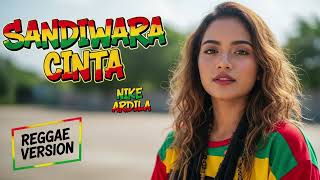 Download lagu SANDIWARA CINTA - Nike Ardila | Cover Reggae Version mp3
