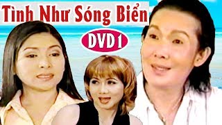 Cải Lương | Tình Như Sóng Biển P1 | Cải Lương Xã Hội Hay Nhất