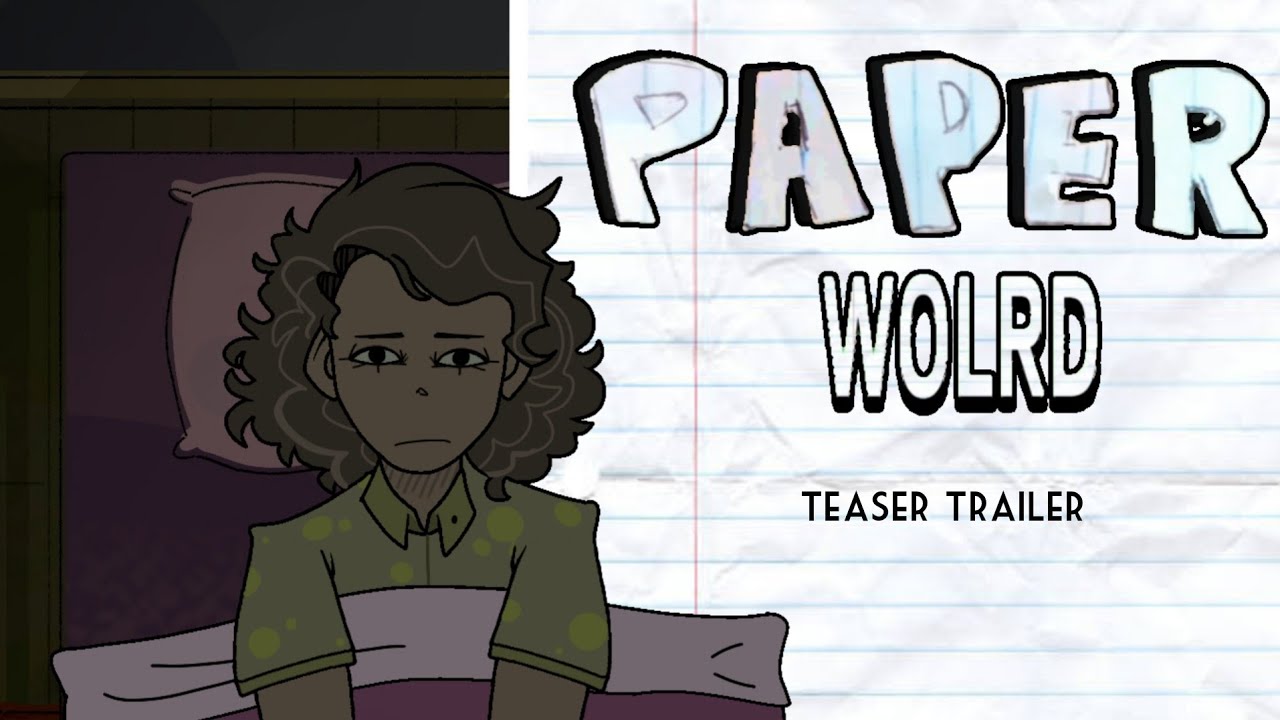 Paper World — Teaser Trailer!