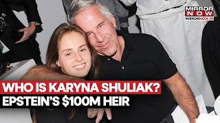 Jeffrey Epstein's $100 Million Fortune: Who Is Karyna Shuliak, His Possible Heir | WATCH