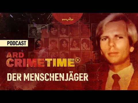 Der Menschenjäger – Eiskalte Spur | Podcast ARD Crime Time | MDR