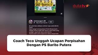 Download lagu Coach Teco Unggah Ucapan Perpisahan Dengan PS Barito Putera | Berita Barito Putera mp3 Download lagu Coach Teco Unggah Ucapan Perpisahan Dengan PS Barito Putera | Berita Barito Putera mp3