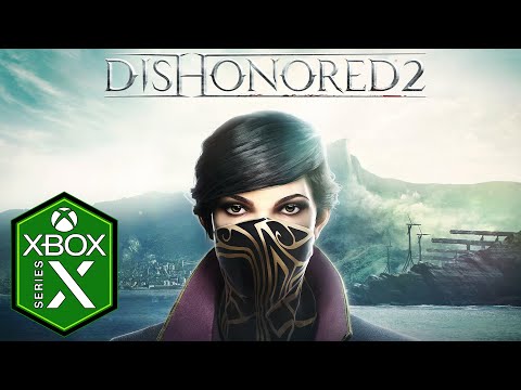 Dishonored 2 Xbox Series X Gameplay [Xbox Game Pass]