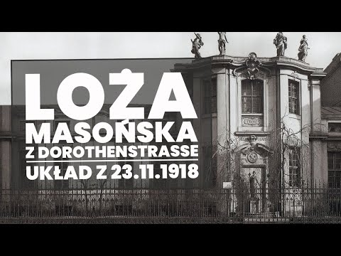 Loża masońska z Dorotheenstrasse 27. Co się stało 23 listopada 1918?