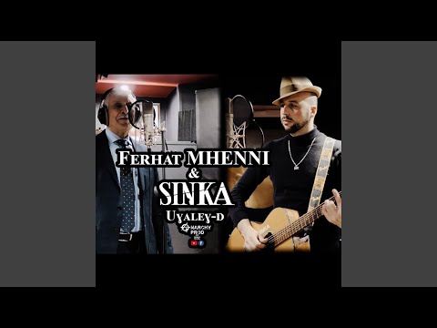 SINKA & Ferhat MHENNI Ughaleghd (Uɣaleɣ-d)