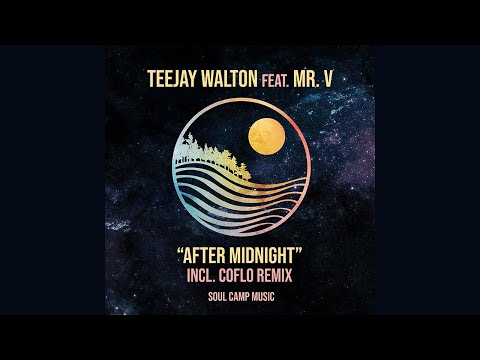 Teejay Walton Ft. Mr. V "After Midnight" (Original)