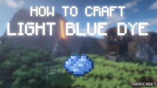 Minecraft: How To Craft a LIGHT BLUE DYE?