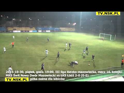 tv.nsk.pl 2015-10-30 MKS Świt Nowy Dwór Mazowiecki - ŁKS Łódź 2-0 (0-0) piłka nożna dla kibiców