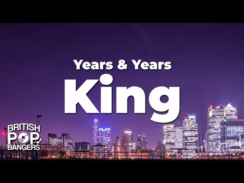 Years & Years - King (Lyrics)