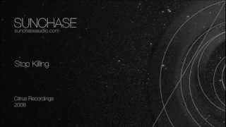 Sunchase - Stop Killing (Citrus Recordings, 2008)